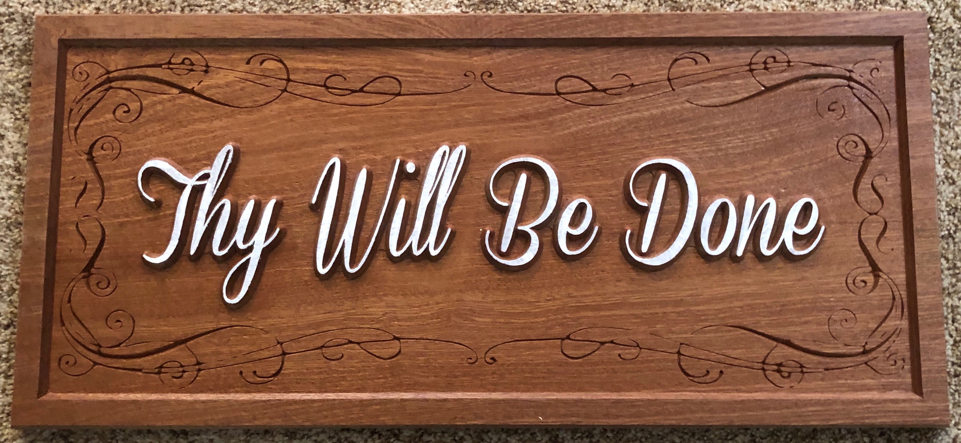 617 hardwood sign spiritual quote "Thy Will Be Done"